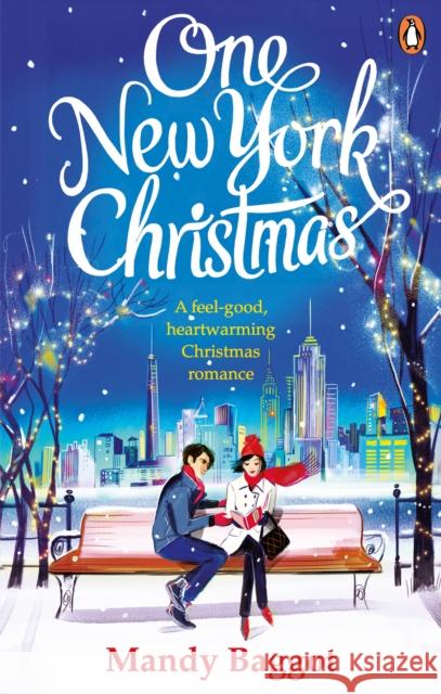 One New York Christmas: The perfect feel-good festive romance for autumn 2019 Mandy Baggot 9781785039256 Ebury Press (Fiction) - książka