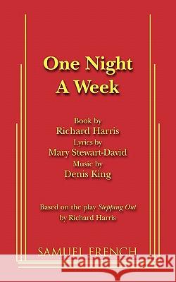 One Night a Week Richard Harris Mary Stewart-David Denis King 9780573699078 Samuel French Trade - książka