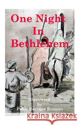 One Night In Bethlehem: The Birth of Christ As Told By Luke Romero, Pablo Enrique 9781366687340 Blurb - książka