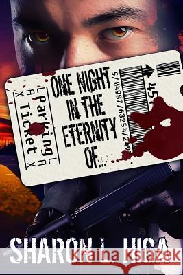 One Night in the Eternity Of... Sharon L. Higa 9781546650768 Createspace Independent Publishing Platform - książka