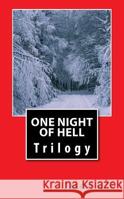 One Night of Hell: Trilogy Jason L 9781544988344 Createspace Independent Publishing Platform - książka