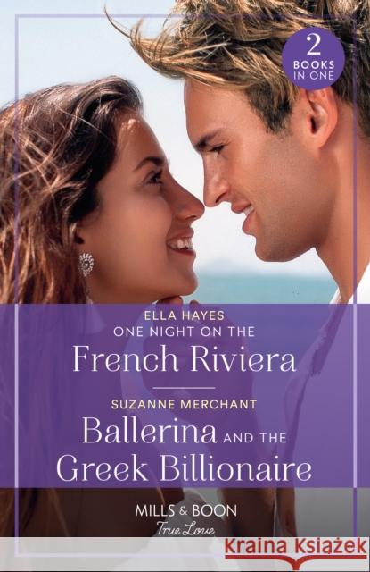 One Night On The French Riviera / Ballerina And The Greek Billionaire – 2 Books in 1 Suzanne Merchant 9780263306538 HarperCollins Publishers - książka