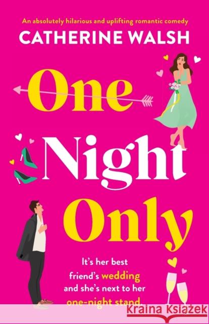 One Night Only: An absolutely hilarious and uplifting romantic comedy Catherine Walsh 9781800195653 Bookouture - książka