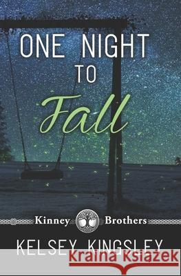 One Night to Fall Kelsey Kingsley 9781973360032 Independently Published - książka