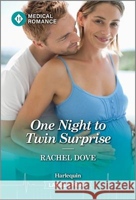 One Night to Twin Surprise Rachel Dove 9781335993397 Harlequin Medical Romance Larger Print - książka