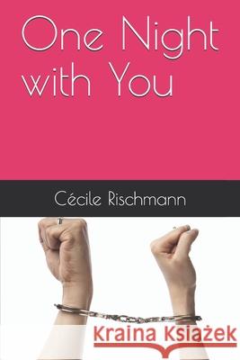 One Night with You Cecile Rischmann 9781688199057 Independently Published - książka