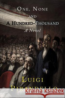 One, None and a Hundred Thousand Luigi Pirandello Samuel Putnam 9781684221080 Martino Fine Books - książka