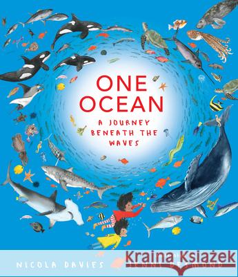 One Ocean: A Journey Beneath the Waves Nicola Davies Jenni Desmond 9781536242959 Candlewick Press (MA) - książka