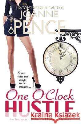 One O'Clock Hustle: An Inspector Rebecca Mayfield Mystery Joanne Pence 9781949566024 Quail Hill Publishing - książka