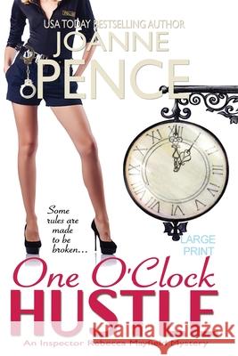 One O'Clock Hustle [Large Print]: An Inspector Rebecca Mayfield Mystery Pence, Joanne 9781949566161 Quail Hill Publishing - książka