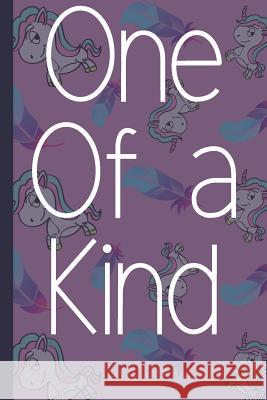 One Of A Kind: Pretty Motivational Unicorn Notebook Magical Dus 9781072180869 Independently Published - książka