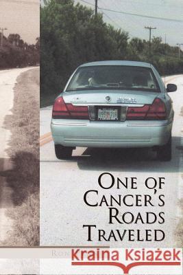 One of Cancer's Roads Traveled Ron Penn 9781465346636 Xlibris Corporation - książka