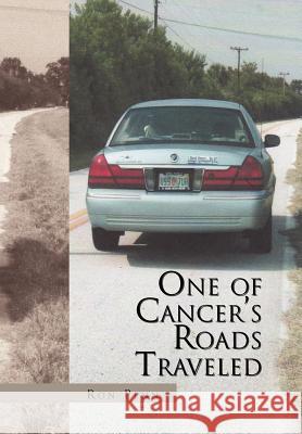 One of Cancer's Roads Traveled Ron Penn 9781465346643 Xlibris Corporation - książka