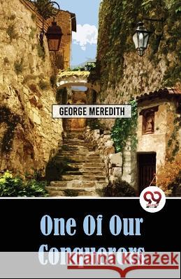 One Of Our Conquerors George Meredith 9789357484572 Double 9 Booksllp - książka