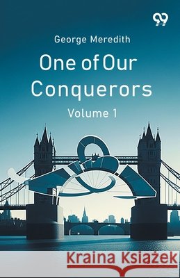 One Of Our Conquerors Volume 1 George Meredith 9789374836309 Double 9 Books - książka