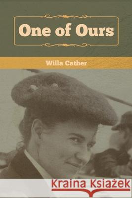 One of Ours Willa Cather 9781618957276 Bibliotech Press - książka