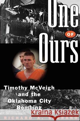 One of Ours: Timothy McVeigh and the Oklahoma City Bombing Richard A. Serrano 9780393334654 W. W. Norton & Company - książka