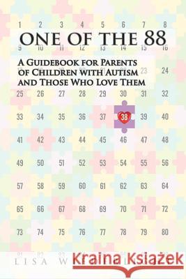 One of the 88: A Guidebook for Parents of Children with Autism and Those Who Love Them Lisa Wiederlight 9781477566152 Createspace - książka
