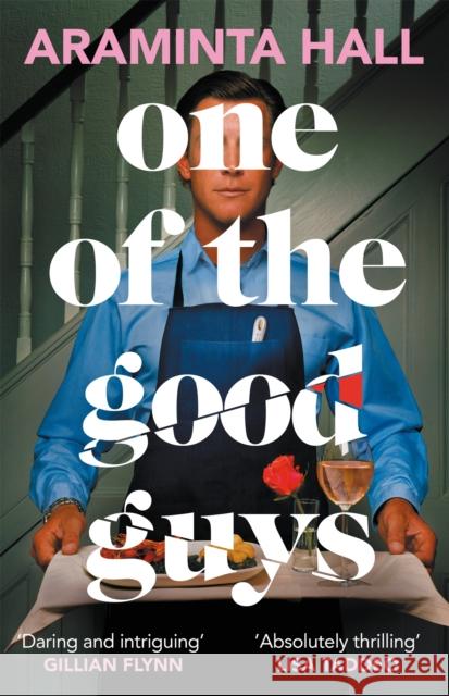 One of the Good Guys: The scorching psychological thriller everyone is talking about Araminta Hall 9781035018109 Pan Macmillan - książka
