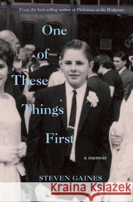 One of These Things First Steven Gaines 9781883285692 Delphinium Books - książka
