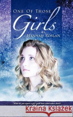 One of Those Girls Hannah Roslan 9781466932081 Trafford Publishing - książka