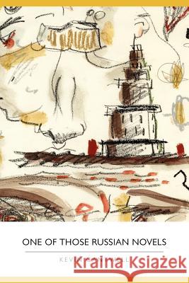 One of Those Russian Novels Kevin Cantwell 9780982354230 What Books Press - książka