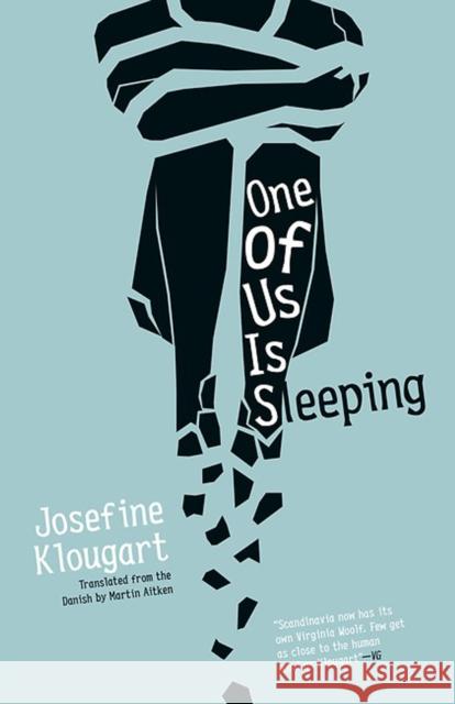 One of Us Is Sleeping Josefine Klougart Martin Aitken 9781940953373 Open Letter - książka