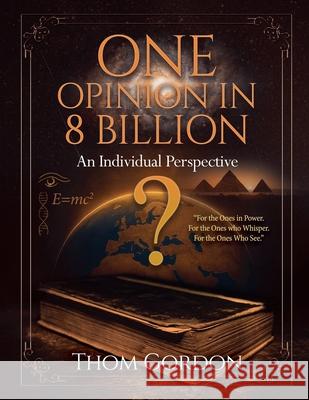 One Opinion in 8 Billion: An Individual Perspective Thom Gordon 9781919191690 Thom Gordon - książka