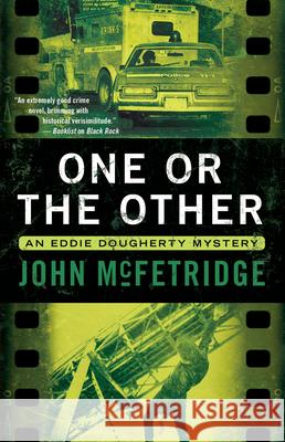 One or the Other: An Eddie Dougherty Mystery McFetridge, John 9781770413276 ECW Press - książka