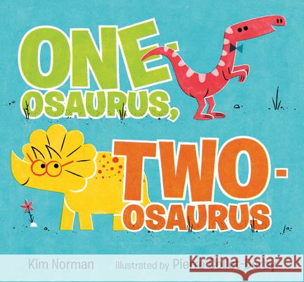 One-Osaurus, Two-Osaurus Kim Norman Pierre Collet-Derby 9781536201796 Candlewick Press (MA) - książka