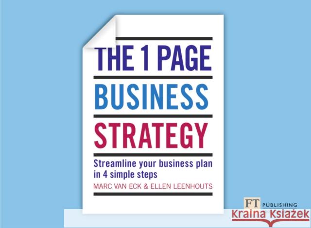 One Page Business Strategy, The: Streamline Your Business Plan in Four Simple Steps Ellen Leenhouts 9781292009629 Pearson Education Limited - książka