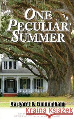One Peculiar Summer Margaret P. Cunningham 9781934912836 Black Lyon Publishing - książka
