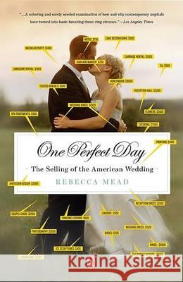 One Perfect Day: The Selling of the American Wedding Rebecca Mead 9780143113843 Penguin Books - książka