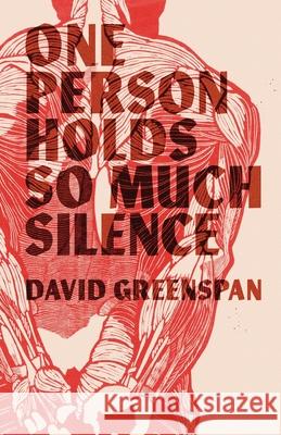 One Person Holds So Much Silence David Greenspan Jerrod Schwarz 9781949065152 Driftwood Press - książka