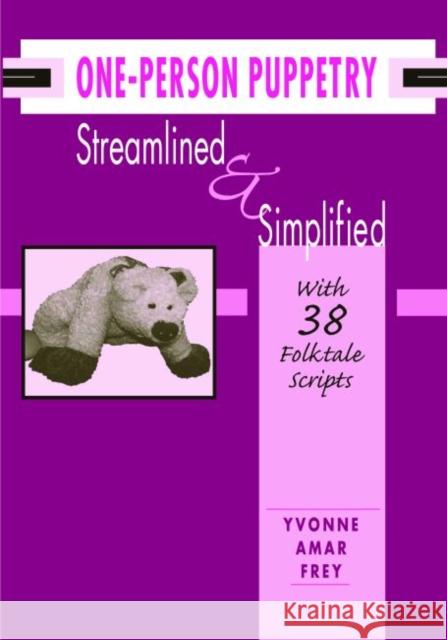 One-Person Puppetry Frey, Yvonne Amar 9780838908891 American Library Association - książka