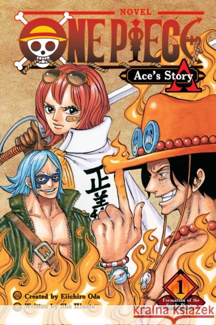 One Piece: Ace's Story, Vol. 1: Formation of the Spade Pirates Sho Hinata 9781974713301 Viz Media, Subs. of Shogakukan Inc - książka