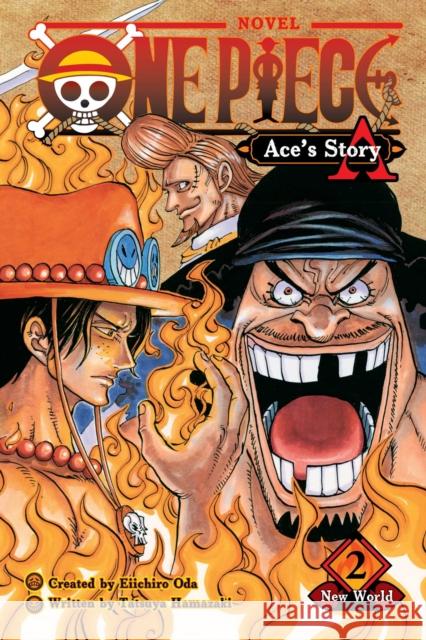 One Piece: Ace's Story, Vol. 2: New World Sho Hinata 9781974713295 Viz Media, Subs. of Shogakukan Inc - książka