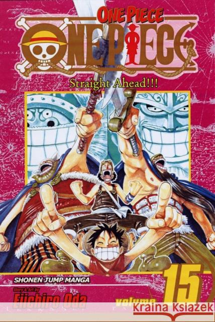 One Piece, Vol. 15 Eiichiro Oda Eiichiro Oda 9781421510927 Viz Media - książka