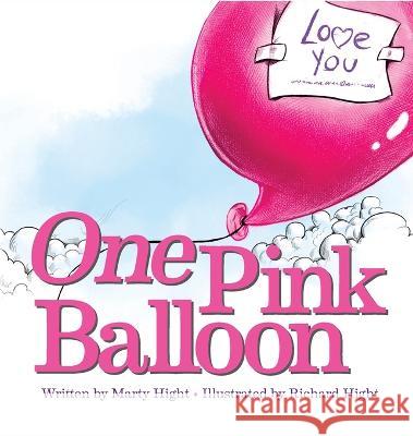 One Pink Baloon Marty Hight Richard Hight 9781633022348 Total Publishing and Media - książka