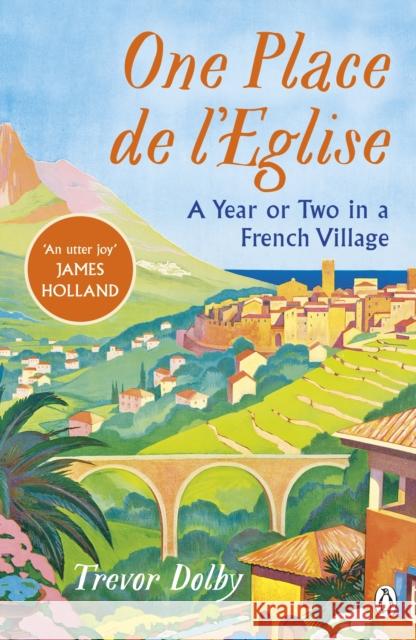 One Place de l’Eglise: A Year in Provence for the 21st century  9780241556344 Penguin Books Ltd - książka