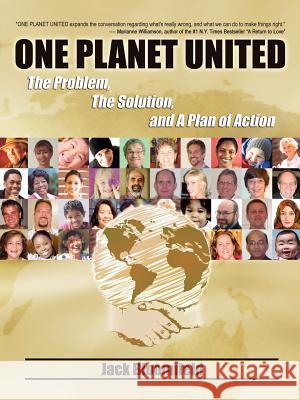 One Planet United: The Problem, The Solution, and A Plan of Action Bloomfield, Jack 9781425911010 Authorhouse - książka