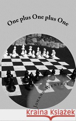 One Plus One Plus One Johann Wentzel 9781519490261 Createspace - książka