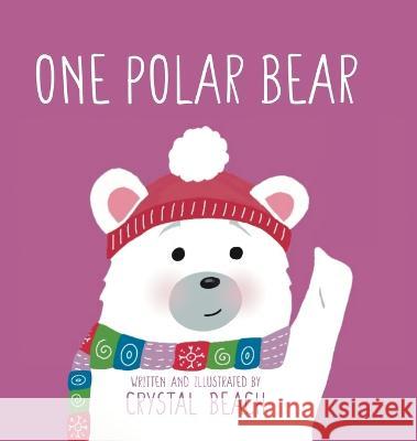 One Polar Bear Crystal Beach Crystal Beach  9780228893493 Tellwell Talent - książka