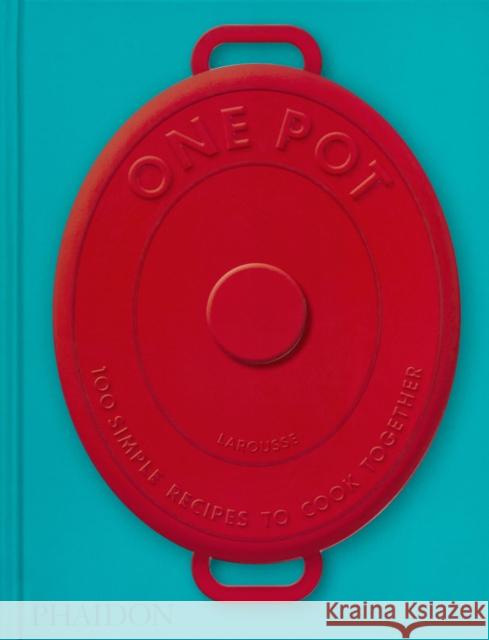 One Pot: 100 Simple Recipes to Cook Together Bernardi, Amandine 9781837290604 Phaidon Press - książka