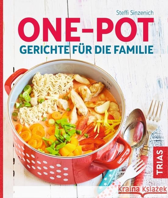 One-Pot - Gerichte für die Familie Sinzenich, Steffi 9783432107806 Trias - książka