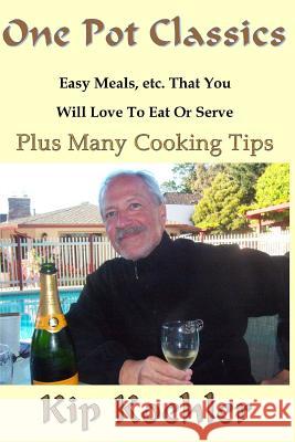One Pot Classics: The Comfort Food & Easy Clean-up Cookbook Koehler, Kip 9781468040234 Createspace - książka