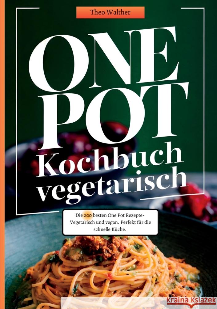 One Pot Kochbuch Vegetarisch Walther, Theo 9783384392893 tredition - książka