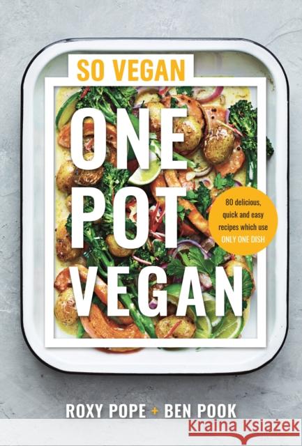 One Pot Vegan: 80 quick, easy and delicious plant-based recipes from the creators of SO VEGAN Ben Pook 9780241448717 Michael Joseph - książka