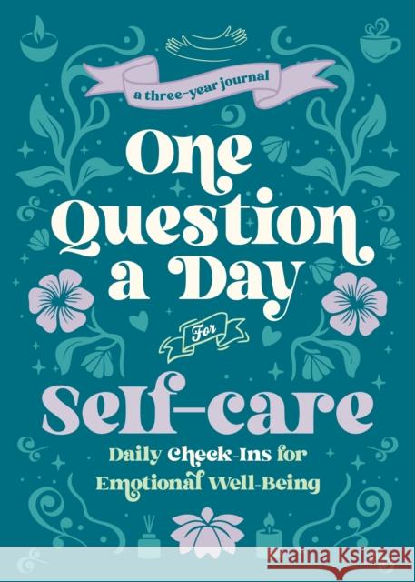 One Question a Day for Self-Care (Floral): A Three-Year Journal Aimee Chase 9781250407573 Castle Point Books - książka