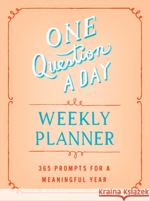 One Question a Day Weekly Planner: 365 Prompts for a Meaningful Year Aimee Chase 9781250358776 Castle Point Books - książka